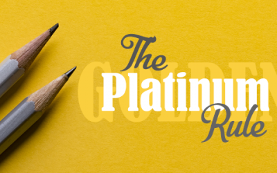 The Platinum Rule