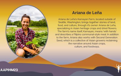 AAPI Heritage Month 2023 Featured Farmer of the Week – Ariana de Leña